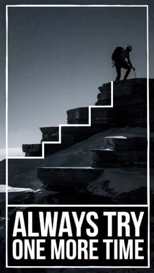 Motivational Climber With The Text Always Try One More Time Wallpaper