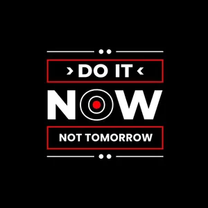 Motivational Do It Now Not Tomorrow Wallpaper