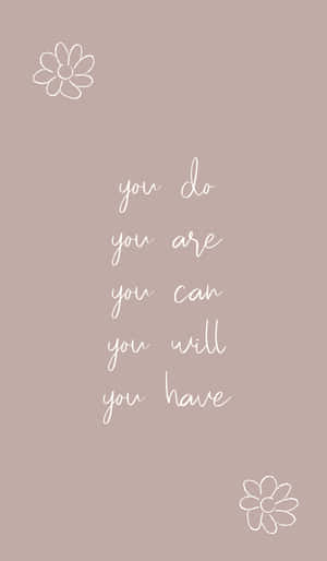 Motivational Message You Do Are Can Will Have Wallpaper