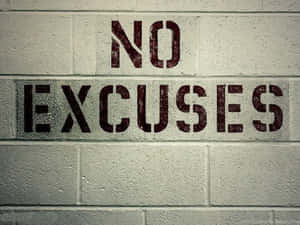 Motivational No Excuses Wall Art Wallpaper