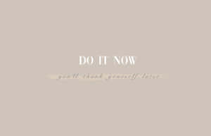 Motivational Quote Do It Now Wallpaper