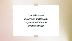 Motivationvs Discipline Quote Wallpaper