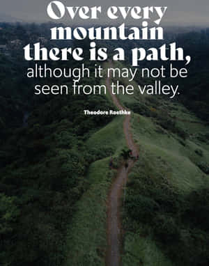 Mountain_ Path_ Quote_ Background Wallpaper