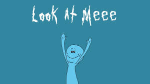 Mr Meeseeks Hands Up Wallpaper