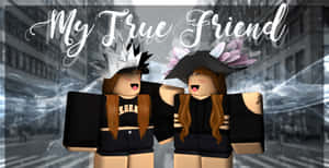 My_ True_ Friend_ Roblox_ Characters Wallpaper