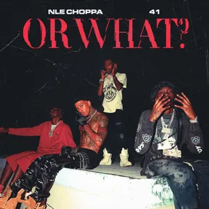 N L E Choppa Or What Album Wallpaper