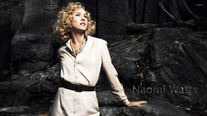 Naomi Watts Film Model Actress Wallpaper