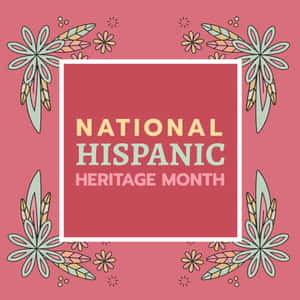 National Hispanic Heritage Month Celebration Wallpaper