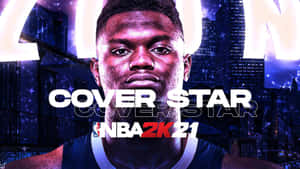 Nba2k21 Cover Star Zion Williamson Wallpaper