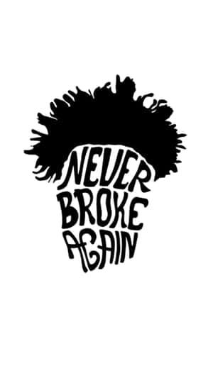 Never Broke Again Logo Blackand White Wallpaper