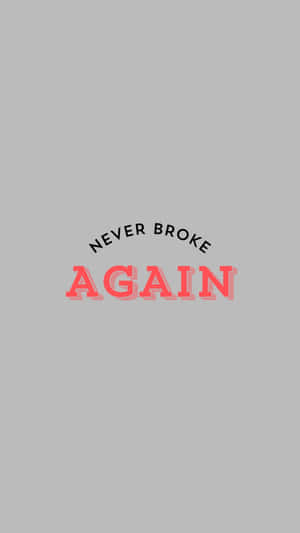 Never Broke Again Logo Design Wallpaper