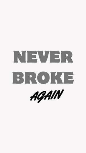 Never Broke Again Logo Graphic Wallpaper