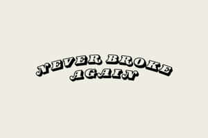 Never Broke Again Logo Wallpaper