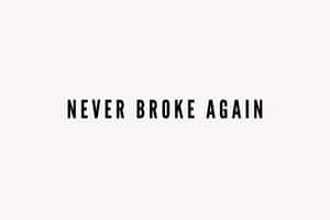 Never Broke Again Logo Wallpaper