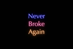 Never Broke Again Neon Sign Wallpaper