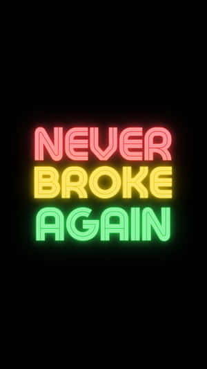 Never Broke Again Neon Sign Wallpaper