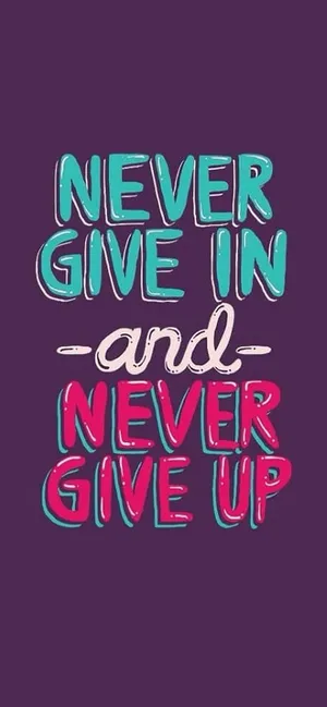 Never Give In Motivational Iphone Wallpaper