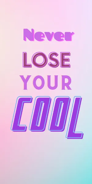 Never Lose Your Cool Wallpaper Wallpaper