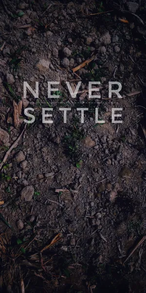 Never Settle Brown Ground Soil Wallpaper