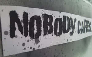 Nobody Cares Sticker Wallpaper