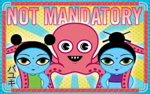 Not Mandatory Cartoon Characters Wallpaper