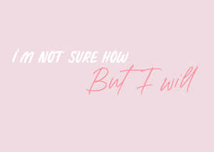 Not Sure Quote Wallpaper Wallpaper