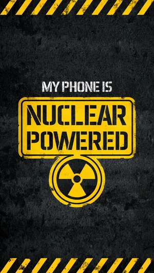 Nuclear Powered Phone Wallpaper Wallpaper