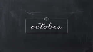 October Chalkboard Desktop Wallpaper Wallpaper