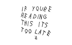 Oh, If You're Reading Drake You Know It's About To Get Crazy Wallpaper