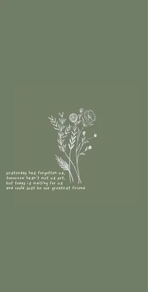 Olive Green Inspirational Quote Floral Design Wallpaper