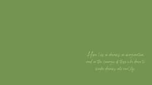Olive Green Inspirational Quote Wallpaper