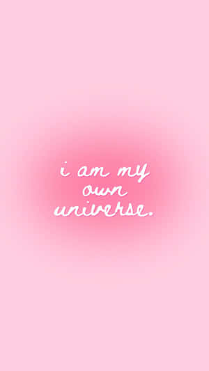 Own Universe Inspirational Quote Pink Background Wallpaper