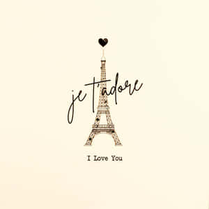 Paris Is Where Love Is! Wallpaper