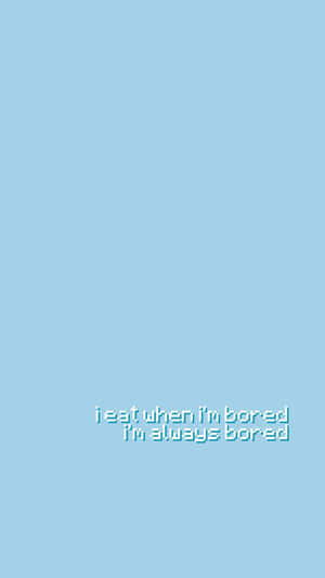 Pastel Blue Solid With Funny Quote Wallpaper