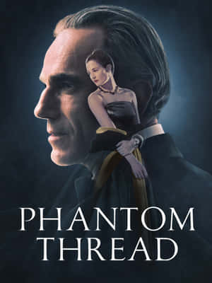 Phantom Thread Movie Poster Wallpaper