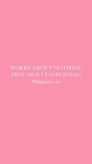 Pink Bible Verse Philippians46 Wallpaper