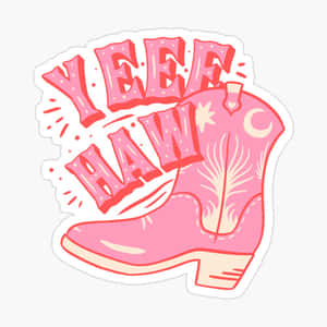 Pink Cowgirl Boot Yeehaw Sticker Wallpaper