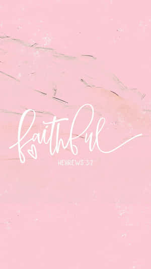 Pink Faithful Bible Verse Hebrews32 Wallpaper