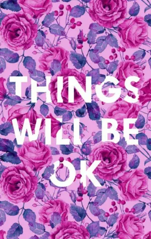 Pink Floral Things Will Be Okay Wallpaper
