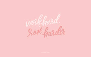 Pink Pastel Work Hard Quote Wallpaper