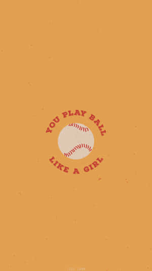 Play Ball Like A Girl Softball Aesthetic Wallpaper