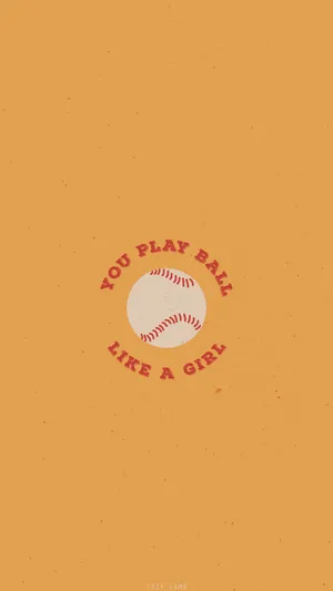 Play Ball Like A Girl Softball Aesthetic Wallpaper