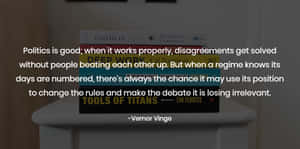 Political Quote Vernor Vinge Disagreementsand Regimes Wallpaper