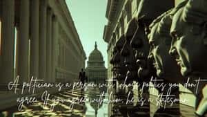 Politician Statesman Quote Capitol Hallway Wallpaper