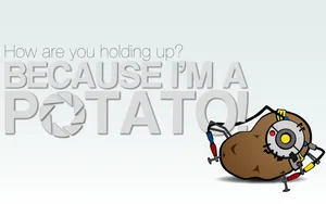 Portal 2 I'm A Potato Wallpaper