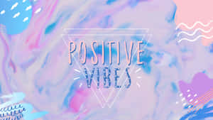 Positive Vibes Abstract Background Wallpaper