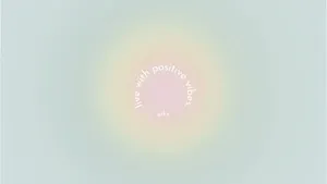 Positive Vibes Aura Background Wallpaper