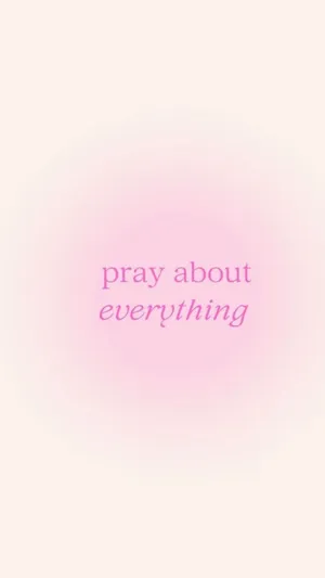 Pray About Everything Pink Background Wallpaper