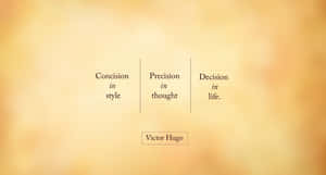 Precise In Thought Victor Hugo Quote Wallpaper