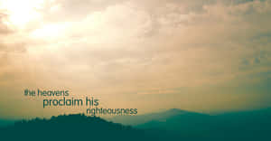 Proclaim His Righteous Wallpaper